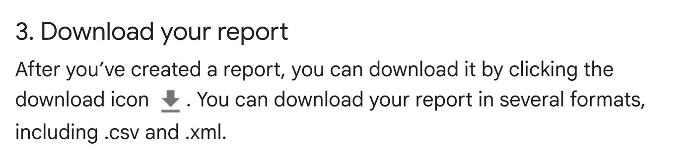 Google Ads Help text reading: 3. Download your report. After you've created a report, you can download it by clicking the download icon. You can download your report in several formats, including .csv and .xml