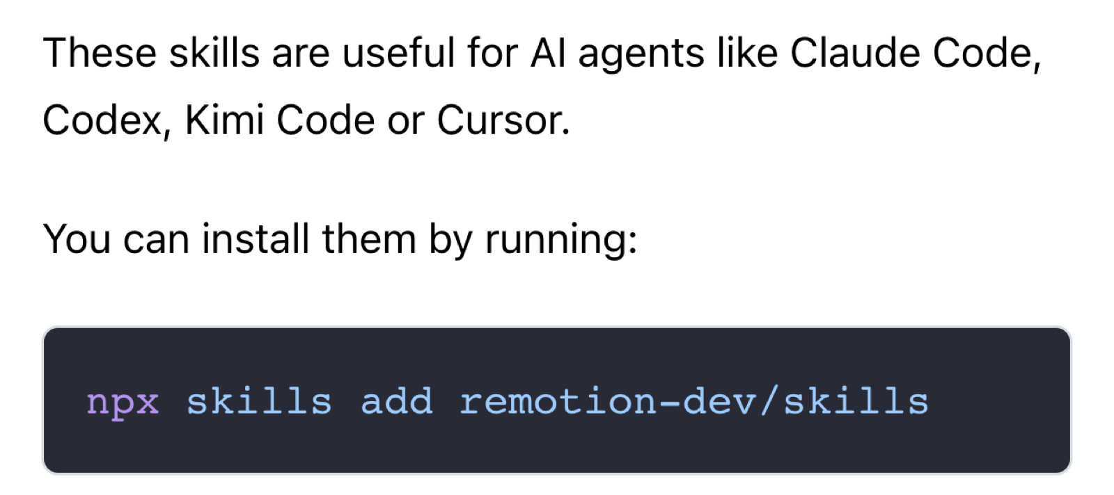 Remotion's docs page saying these skills are useful for AI agents like Claude Code, Codex, Kimi Code or Cursor, with the install command npx skills add remotion-dev/skills