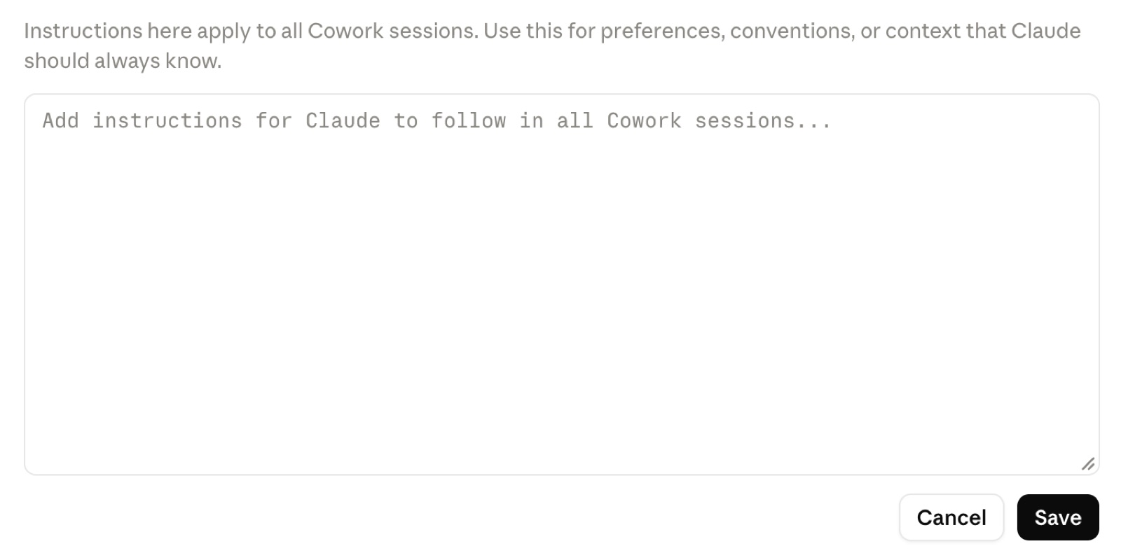 Claude Cowork's own instructions box on support.claude.com, reading: Instructions here apply to all Cowork sessions. Use this for preferences, conventions, or context that Claude should always know.