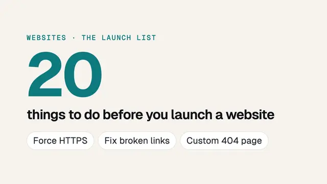 The number 20 over the words things to do before you launch a website, with three of them: force HTTPS, fix broken links, custom 404 page