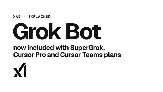 Grok Bot, now included with SuperGrok, Cursor Pro and Cursor Teams plans, with the xAI logo
